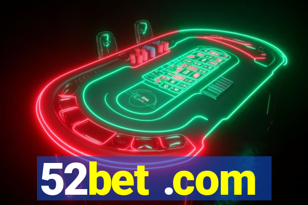 52bet .com